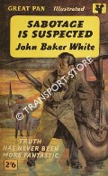 Book cover of Sabotage is Suspected by WHITE, John Baker